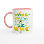 Wake Up And Be Awesome - White 11oz Ceramic Mug with Colour Inside ceramic pink Colour 11oz Mug Globally Fulfilled Motivation
